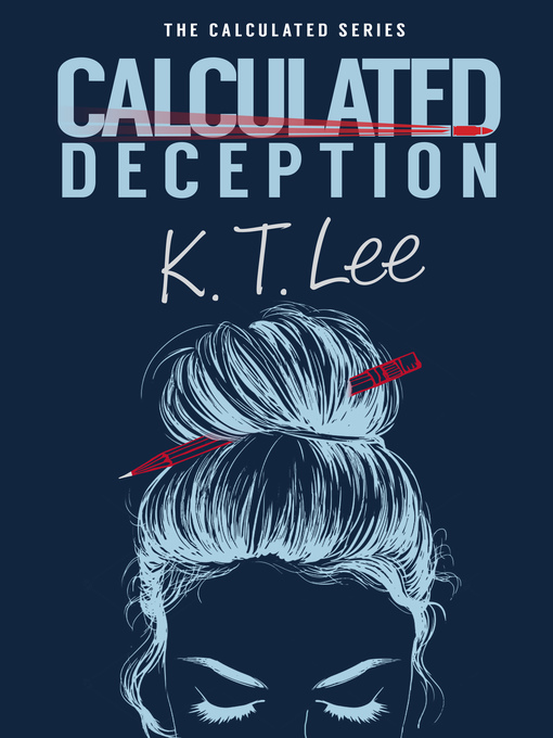 Title details for Calculated Deception by K.T. Lee - Available